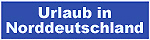 Urlaub in Norddeutschland